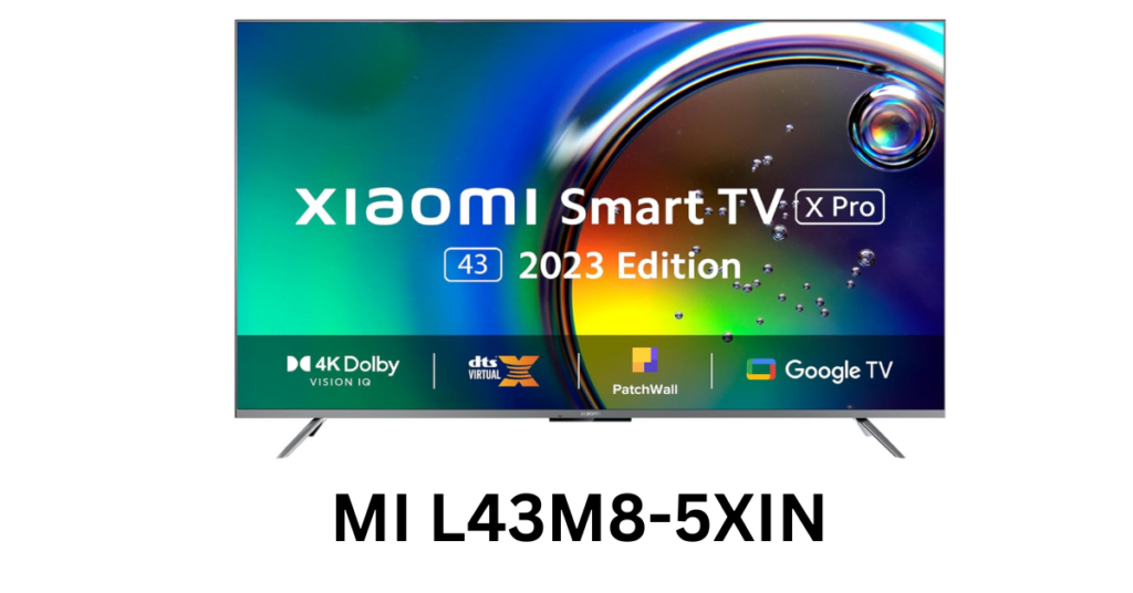 MI 108 cm (43 inches) X Pro 4K Dolby Vision IQ Series Smart Google TV L43M8-5XIN