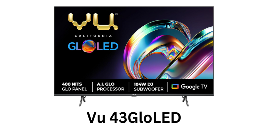 Vu 108 cm (43 inches) The GloLED 84 Watt DJ Sound Series 4K Smart Google TV 43GloLED