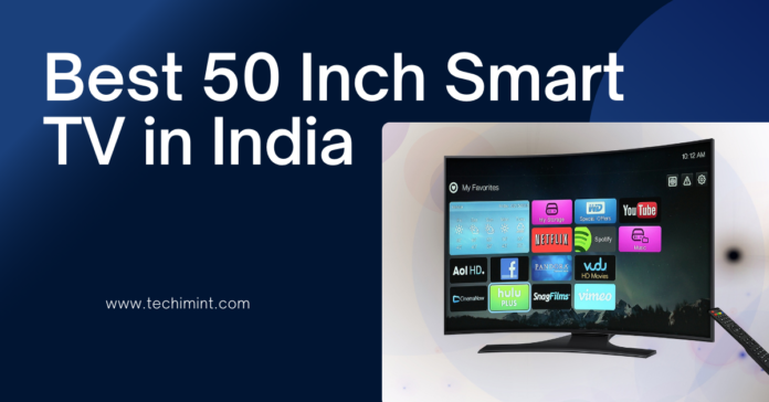 Best 50 Inch Smart TV in India