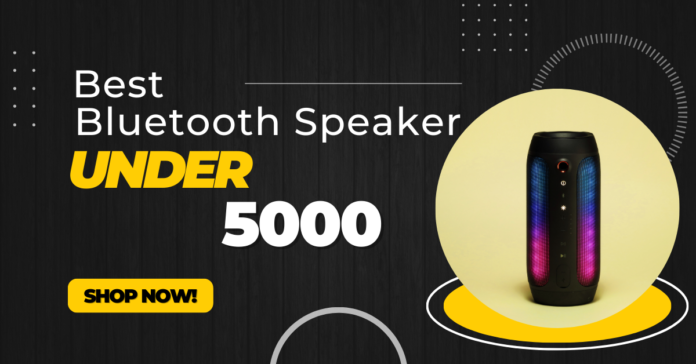 Best Bluetooth Speakers Under 5000