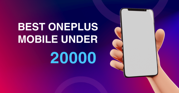 Best OnePlus Mobile Under 20000