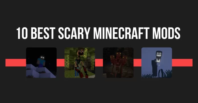 scary minecraft mods