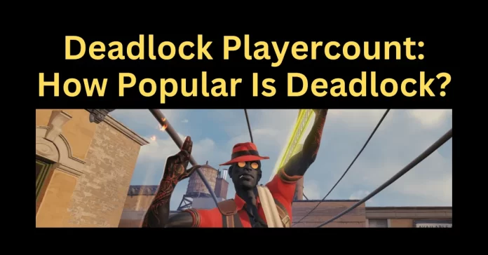 Deadlock Playercount