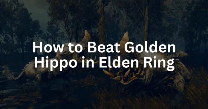 golden hippo elden ring