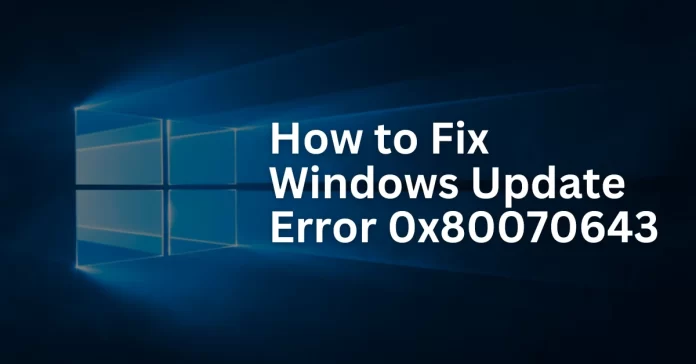 Windows Update Error 0x80070643